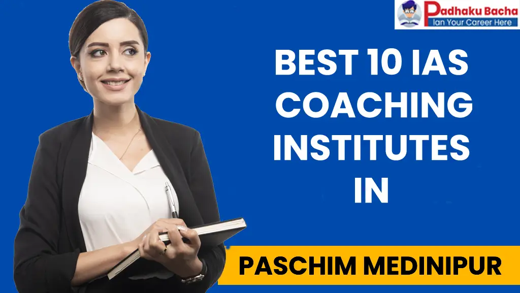 Best IAS Coaching in Paschim Medinipur