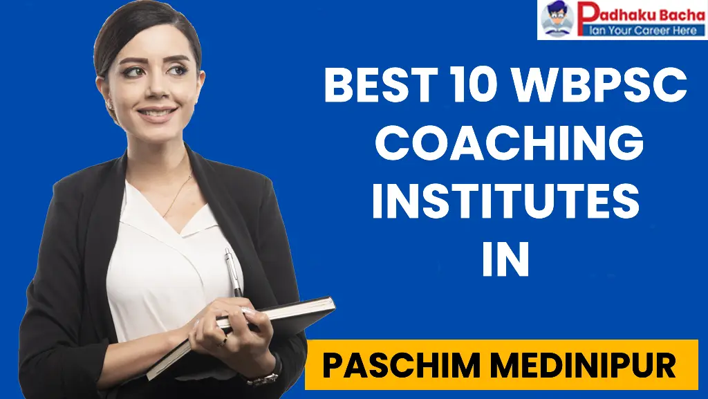 Best WBPSC Coaching in Paschim Medinipur