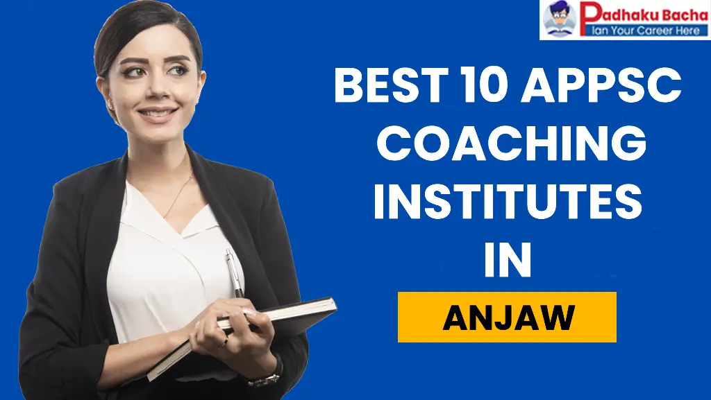 Best APPSC Coaching in Anjaw