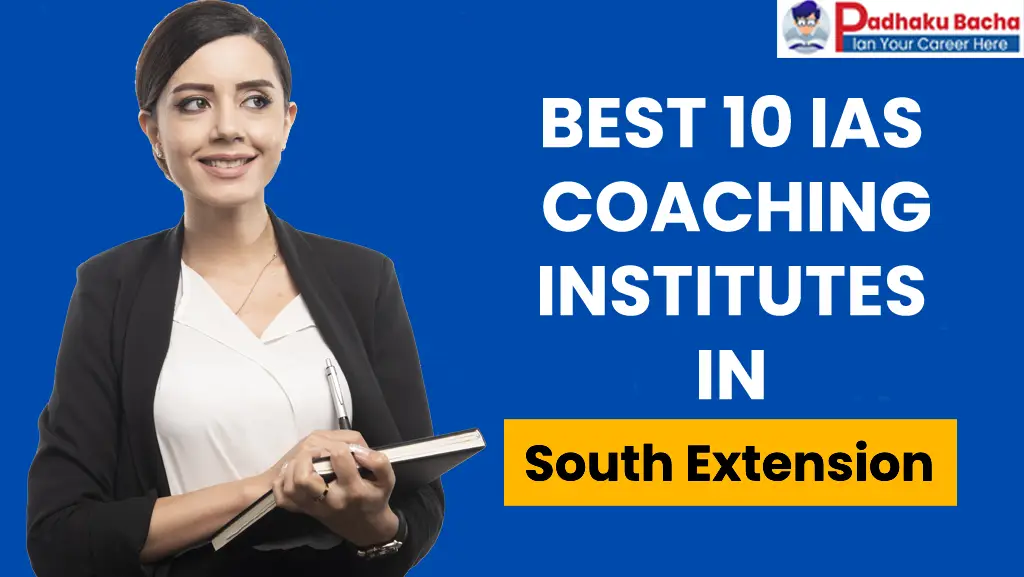 best ias coaching in South Extension