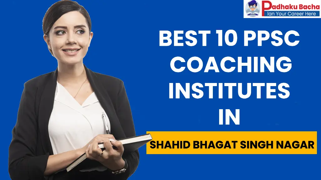 Top PPSC Coaching in Shahid Bhagat Singh Nagar