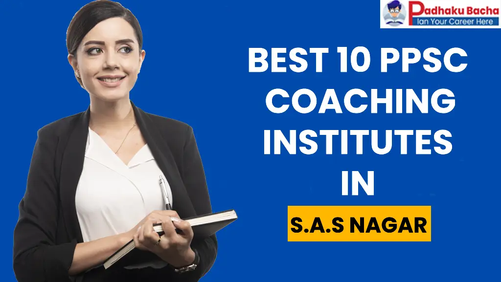 Top PPSC Coaching in S.A.S Nagar