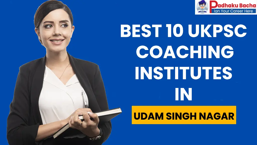 Best UKPSC Coaching in Udam Singh Nagar